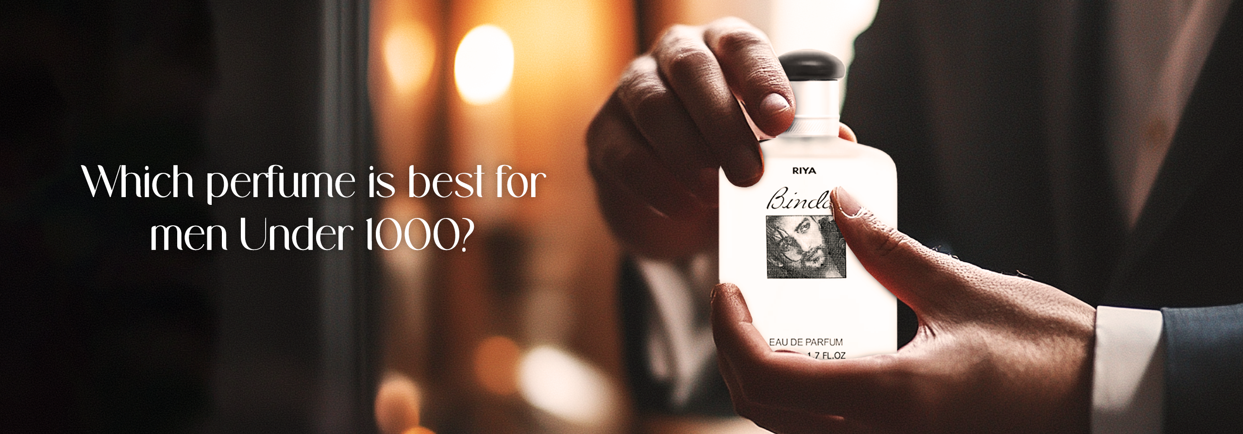 Which Perfume is Best for Men Under ₹1000? – House Of Riya
